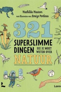 321 Superslimme dingen die je moet weten over natuur’ – Mathilda Masters