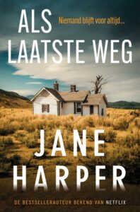 Als laatste weg - Jane Harper