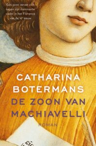 De zoon van Machiavelli - Catharina Botermans
