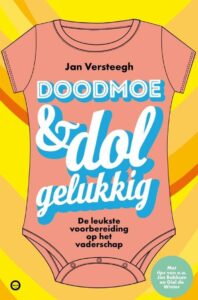 Doodmoe en dolgelukkig - Jan Versteegh