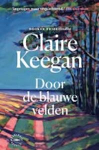 Door de blauwe velden - Claire Keegan