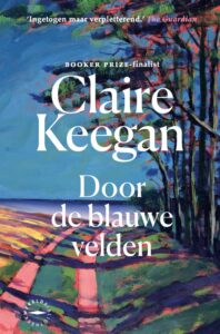 Door de blauwe velden - Claire Keegan
