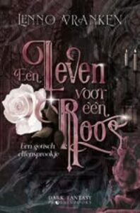 Een leven voor een roos - Lenno Vranken