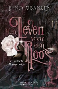 Een leven voor een roos - Lenno Vranken