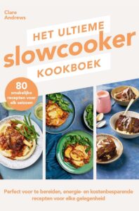 Het ultieme slowcooker kookboek - Clare Andrews