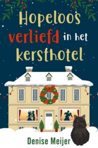 Hopeloos verliefd in het kersthotel - Denise Meijer