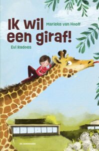 Ik wil een giraf - marieke van hooff