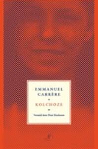 Kolchoze - Emmanuel Carrère