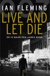 Live and let die - Ian Fleming