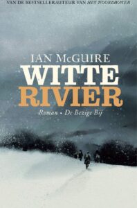 Witte Rivier - Ian McGuire