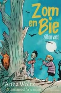 Zom en Bie zitten vast- anna woltz