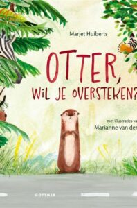 otter wil je oversteken - marjet huibers