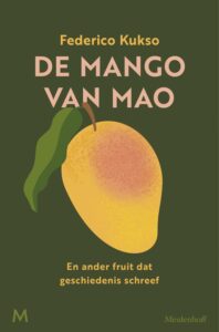 ‘De mango van Mao’ – Federico Kukso